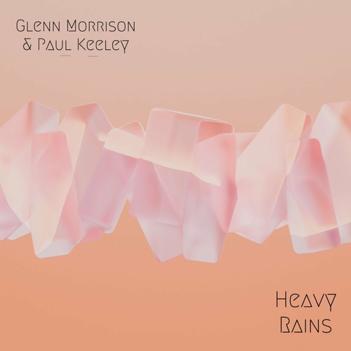 Paul Keeley & Glenn Morrison - Heavy Rains [AWR112]